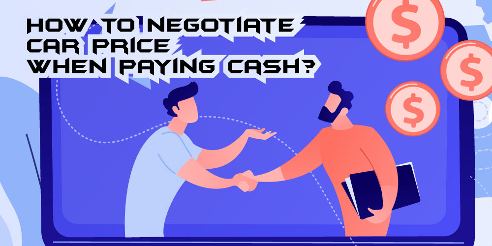 04.-how-to-negotiate-car-price-when-paying-cash