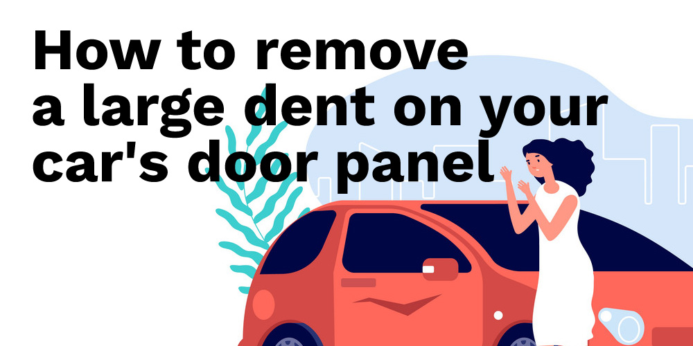 How-to-remove-a-large-dent-on-your-car's-door-panel